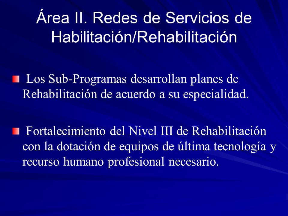 Área II. Redes de Servicios de Habilitación/Rehabilitación
