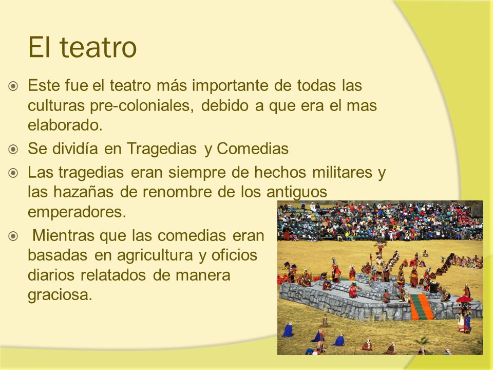 El teatro Este fue el teatro más importante de todas las culturas pre-coloniales, debido a que era el mas elaborado.