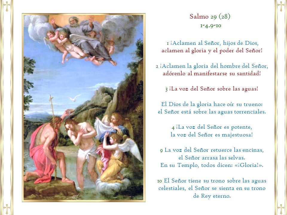 Salmo 29 (28) ¡Aclamen al Señor, hijos de Dios,