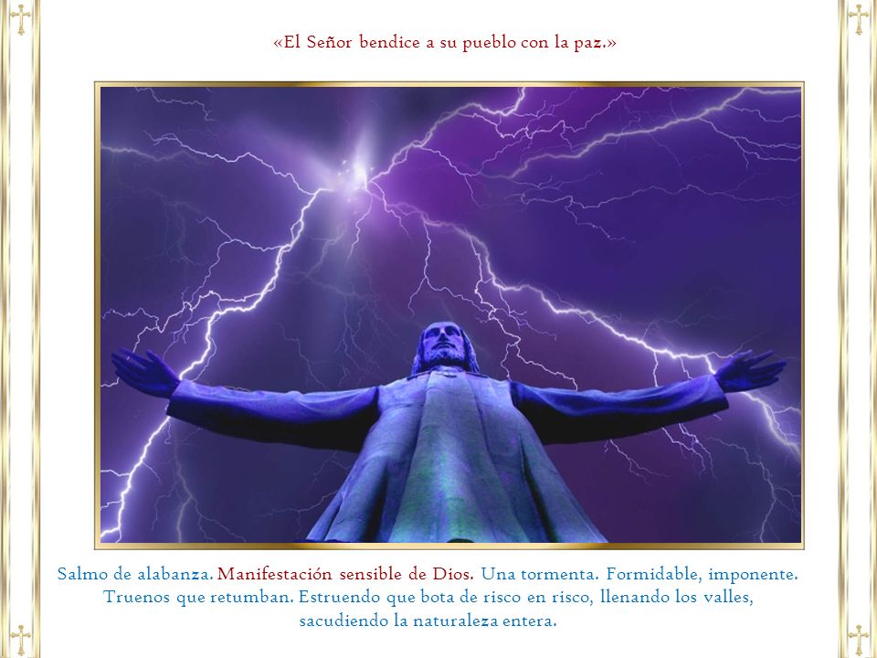 «El Señor bendice a su pueblo con la paz.»