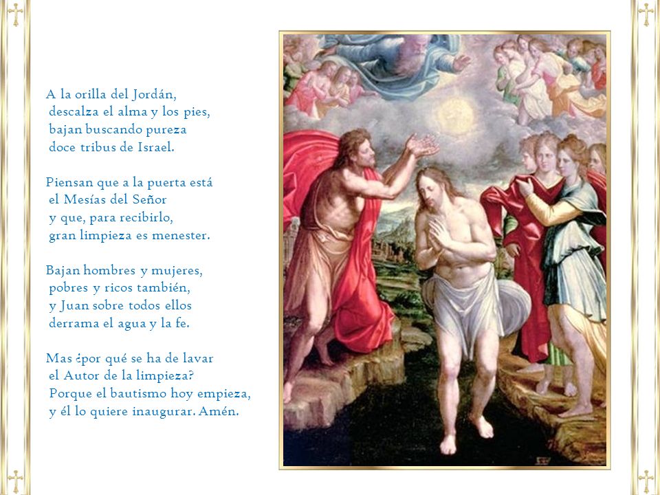A la orilla del Jordán, descalza el alma y los pies, bajan buscando pureza. doce tribus de Israel.