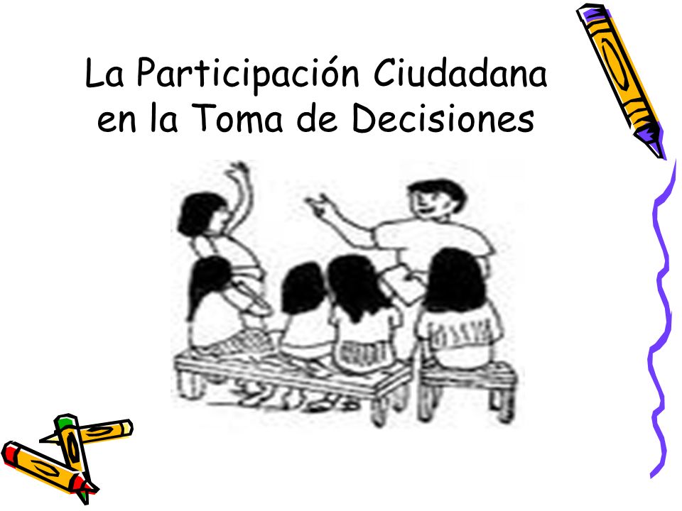 La Participación Ciudadana en la Toma de Decisiones