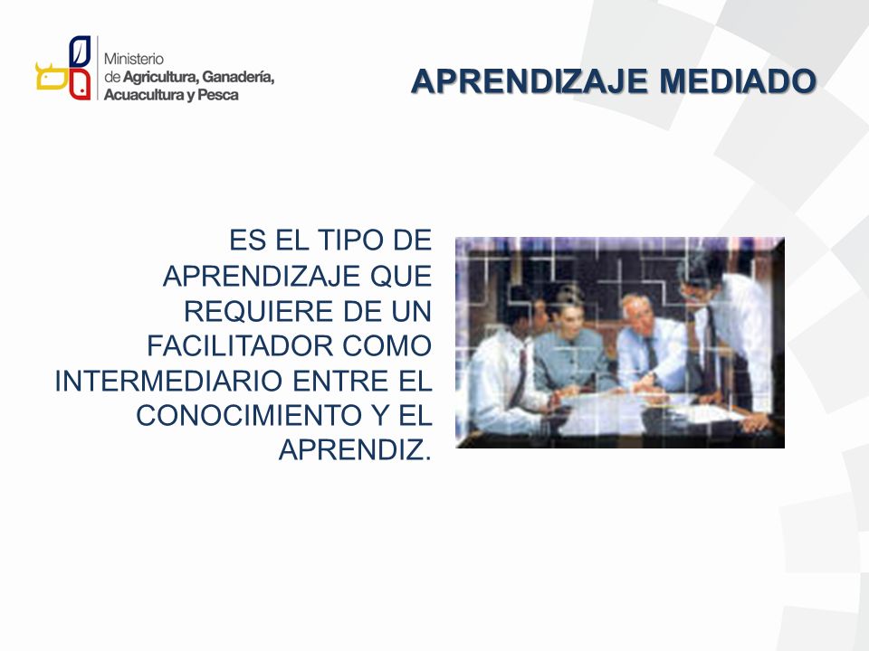 APRENDIZAJE MEDIADO ES EL TIPO DE APRENDIZAJE QUE REQUIERE DE UN FACILITADOR COMO INTERMEDIARIO ENTRE EL CONOCIMIENTO Y EL APRENDIZ.