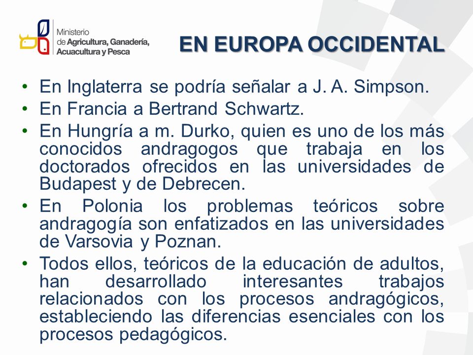 EN EUROPA OCCIDENTAL En Inglaterra se podría señalar a J. A. Simpson.