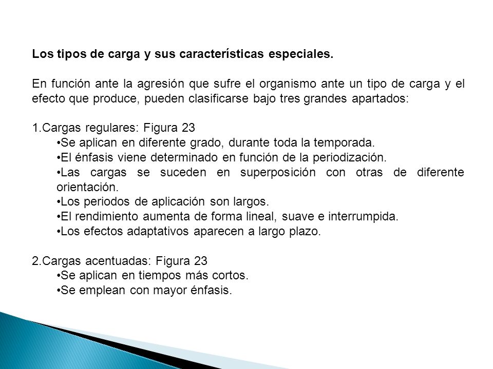 Los tipos de carga y sus características especiales.