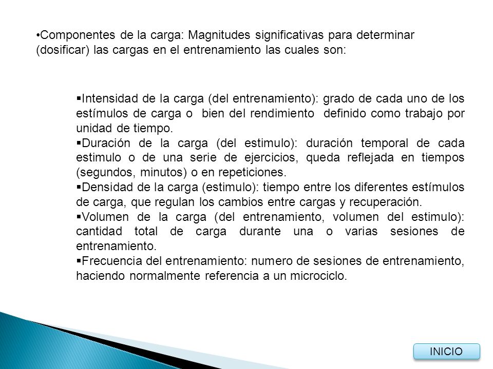 Componentes de la carga: Magnitudes significativas para determinar (dosificar) las cargas en el entrenamiento las cuales son: