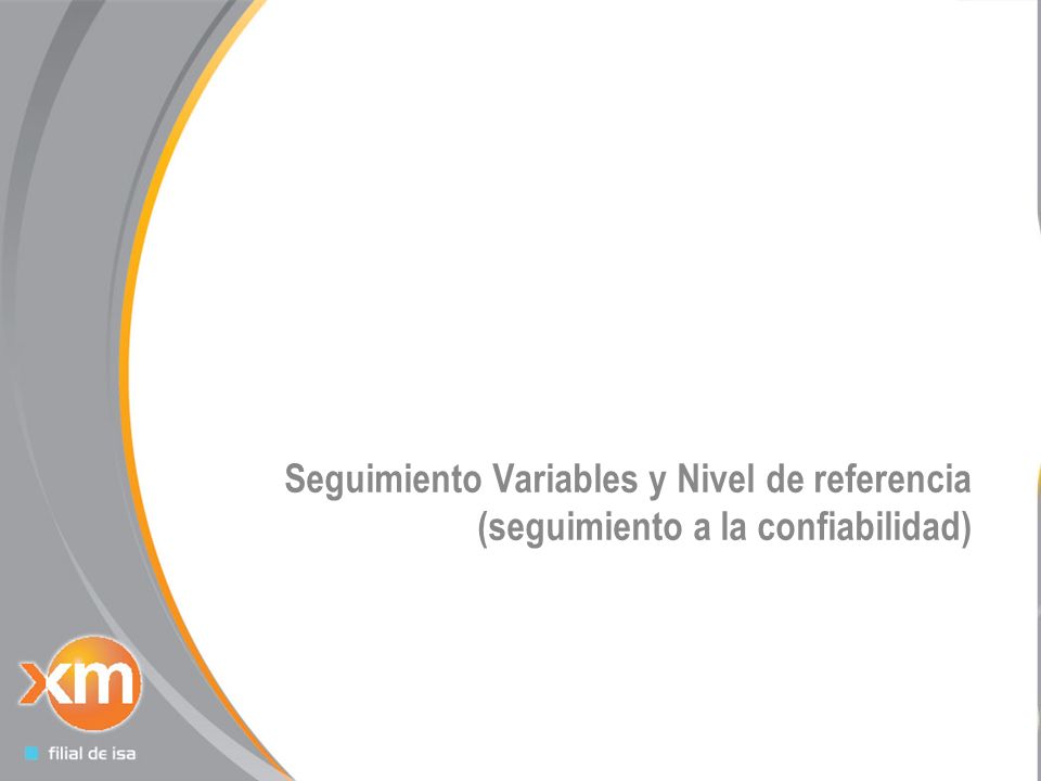 23 23 Seguimiento Variables y Nivel de referencia (seguimiento a la confiabilidad)