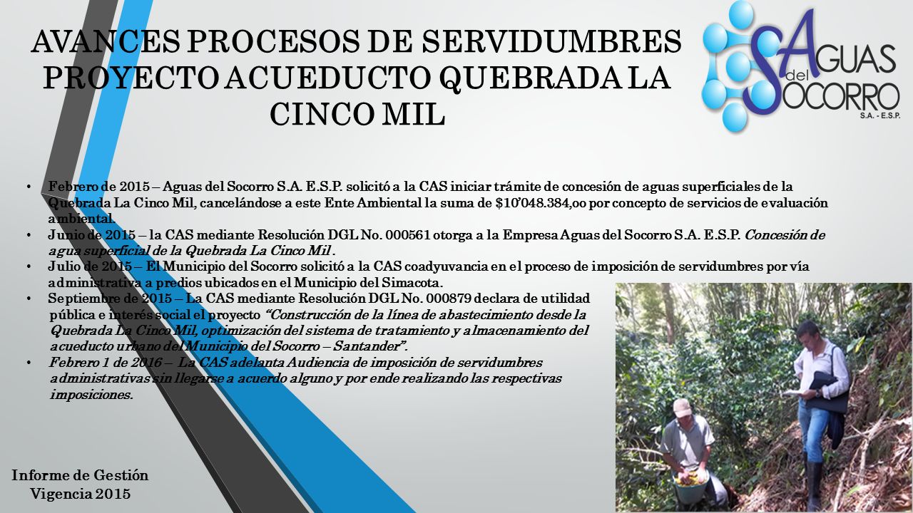 AVANCES PROCESOS DE SERVIDUMBRES PROYECTO ACUEDUCTO QUEBRADA LA CINCO MIL