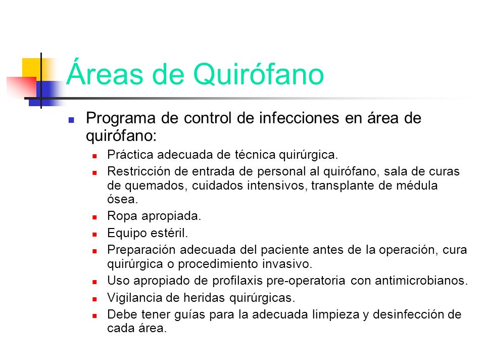 Áreas de Quirófano Programa de control de infecciones en área de quirófano: Práctica adecuada de técnica quirúrgica.