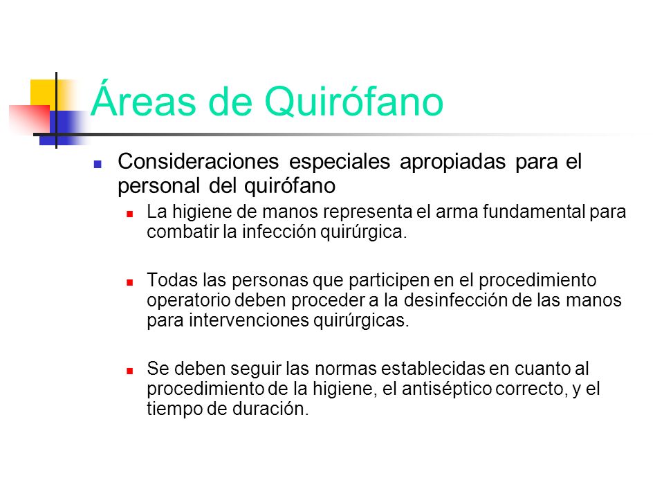 Áreas de Quirófano Consideraciones especiales apropiadas para el personal del quirófano.