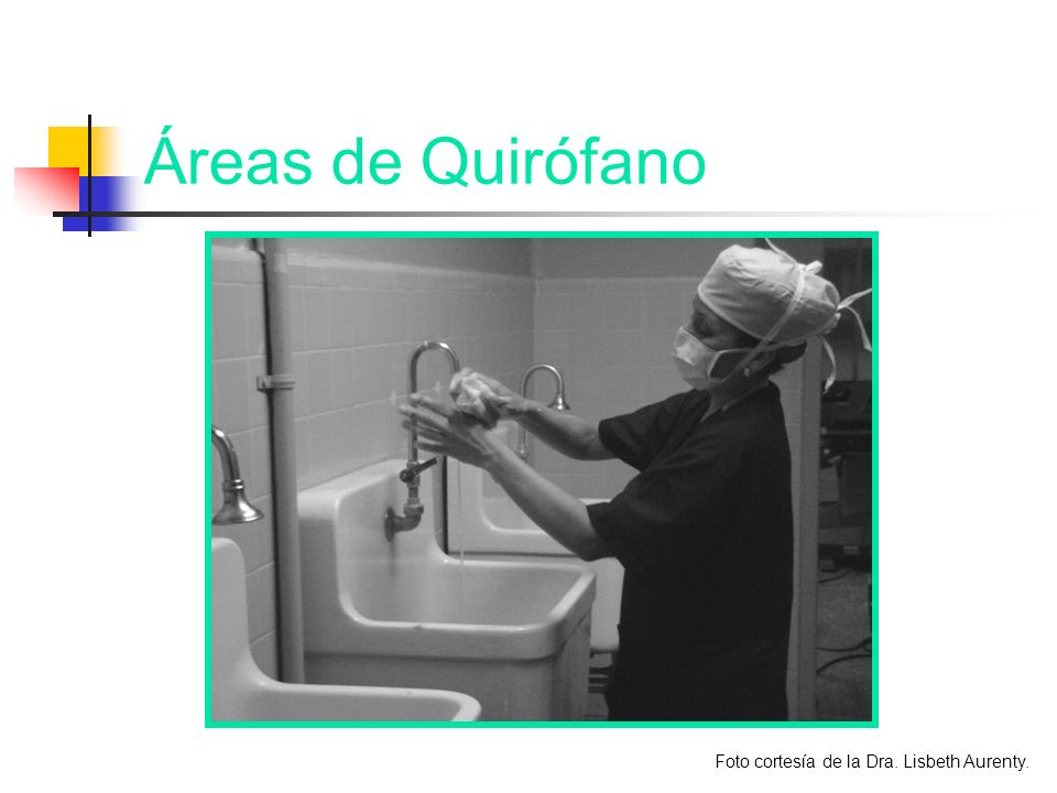 Áreas de Quirófano Foto cortesía de la Dra. Lisbeth Aurenty.