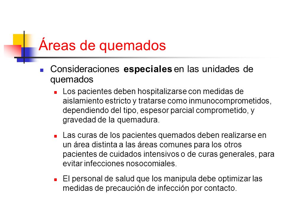 Áreas de quemados Consideraciones especiales en las unidades de quemados.
