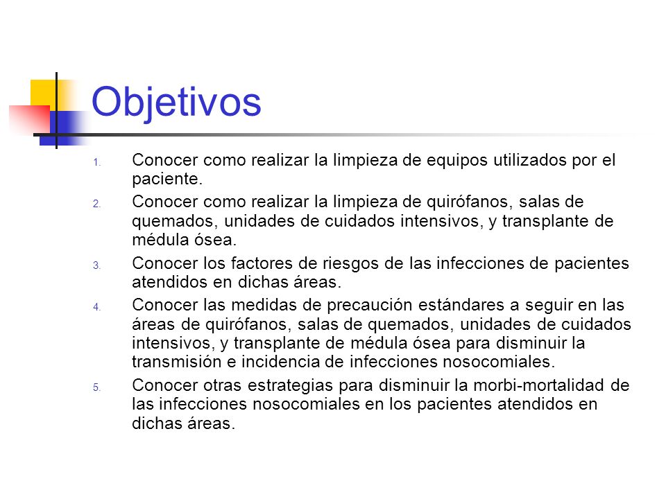 Objetivos Conocer como realizar la limpieza de equipos utilizados por el paciente.