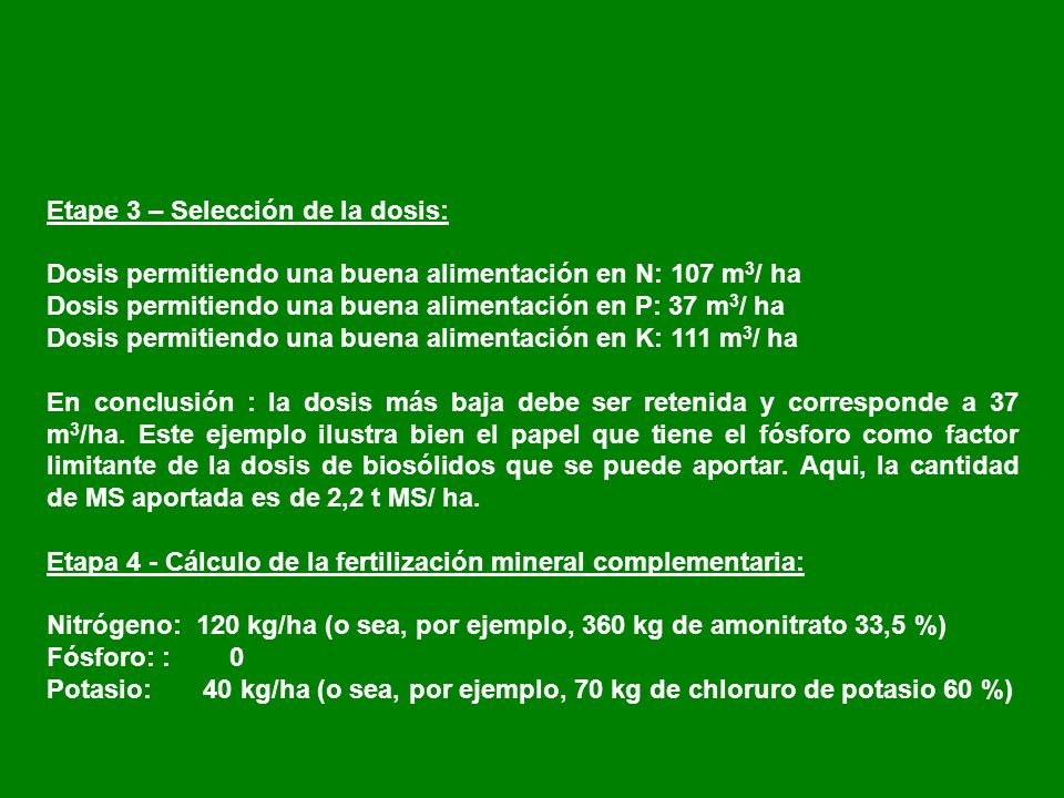 Etape 3 – Selección de la dosis: Dosis permitiendo una buena alimentación en N: 107 m3/ ha.