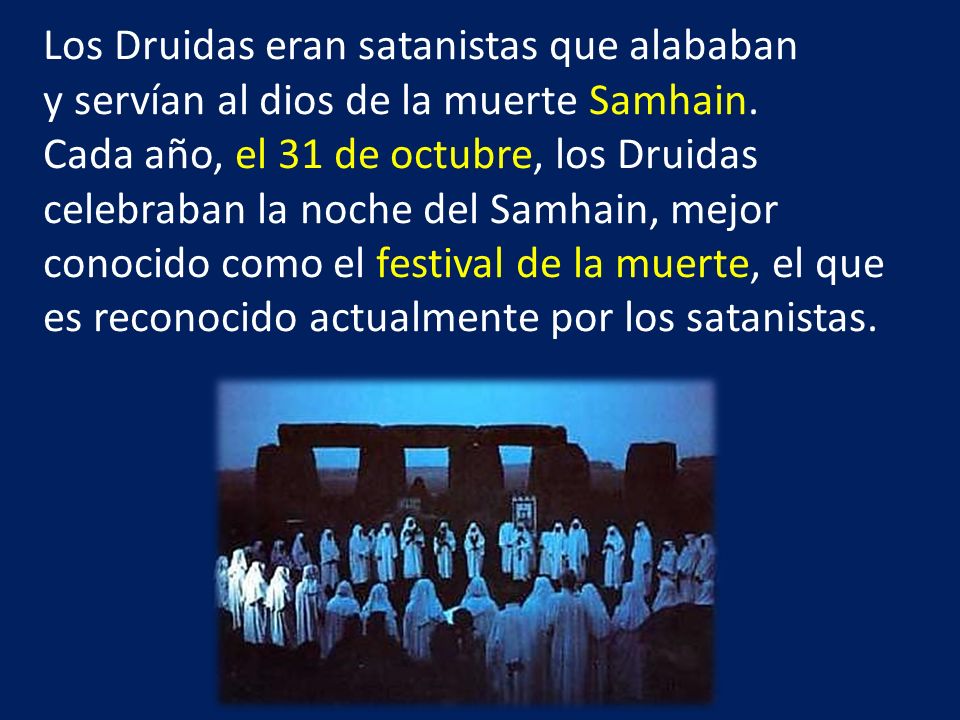 Los Druidas eran satanistas que alababan