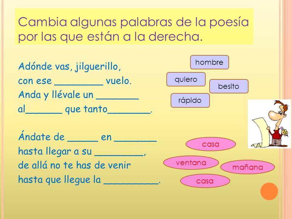 Cambia algunas palabras de la poesía por las que están a la derecha.
