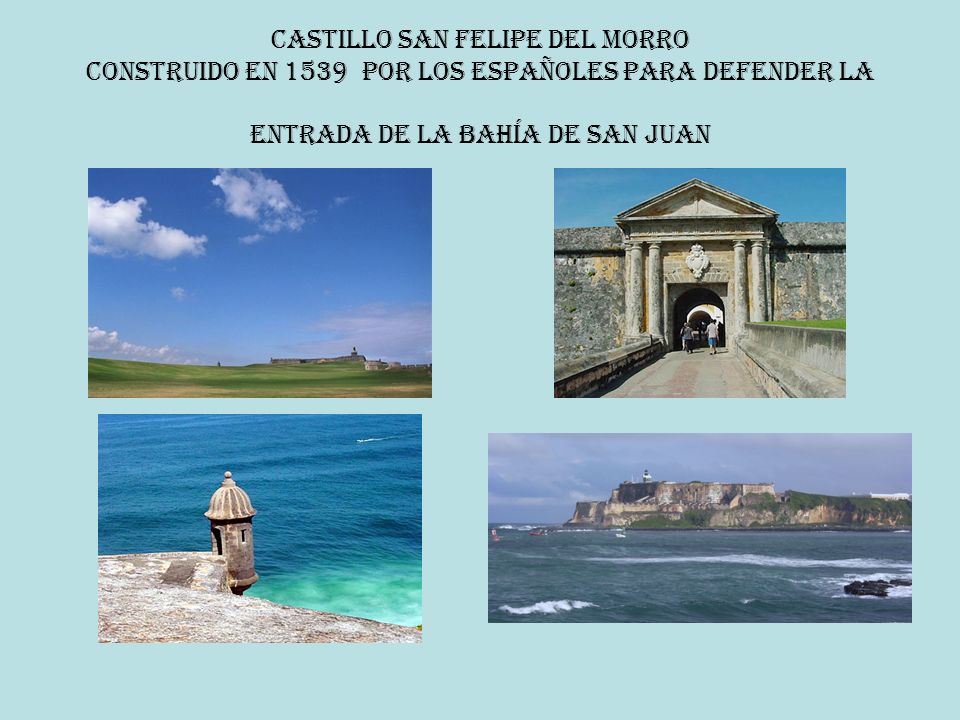 CASTILLO SAN FELIPE DEL MORRO construido EN 1539 por los españoles para defender la entrada de la bahía de San Juan