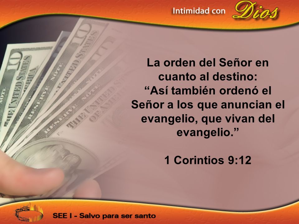La orden del Señor en cuanto al destino: