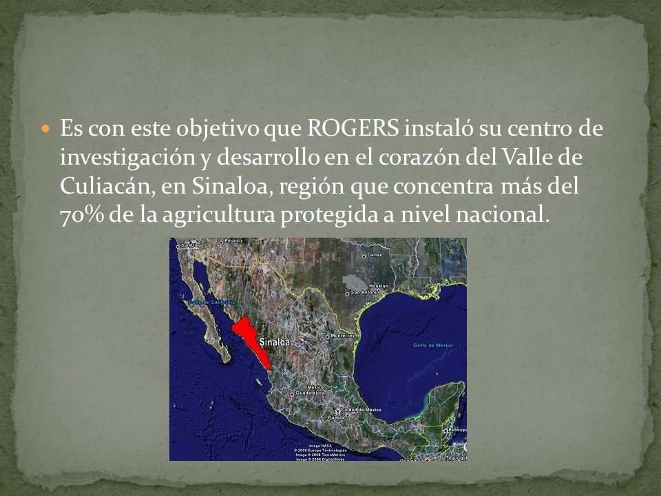 Es con este objetivo que ROGERS instaló su centro de investigación y desarrollo en el corazón del Valle de Culiacán, en Sinaloa, región que concentra más del 70% de la agricultura protegida a nivel nacional.