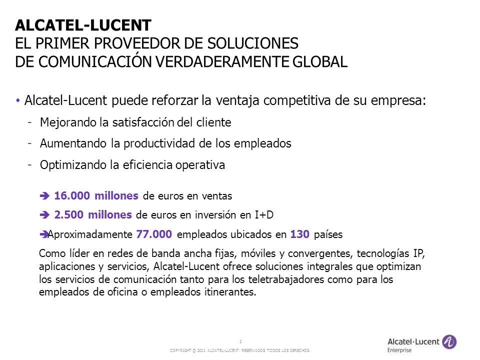 ALCATEL-LUCENT EL PRIMER PROVEEDOR DE SOLUCIONES DE COMUNICACIÓN VERDADERAMENTE GLOBAL