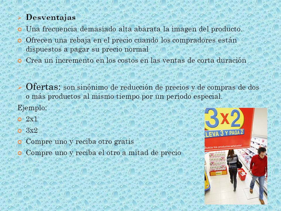 Desventajas Una frecuencia demasiado alta abarata la imagen del producto.
