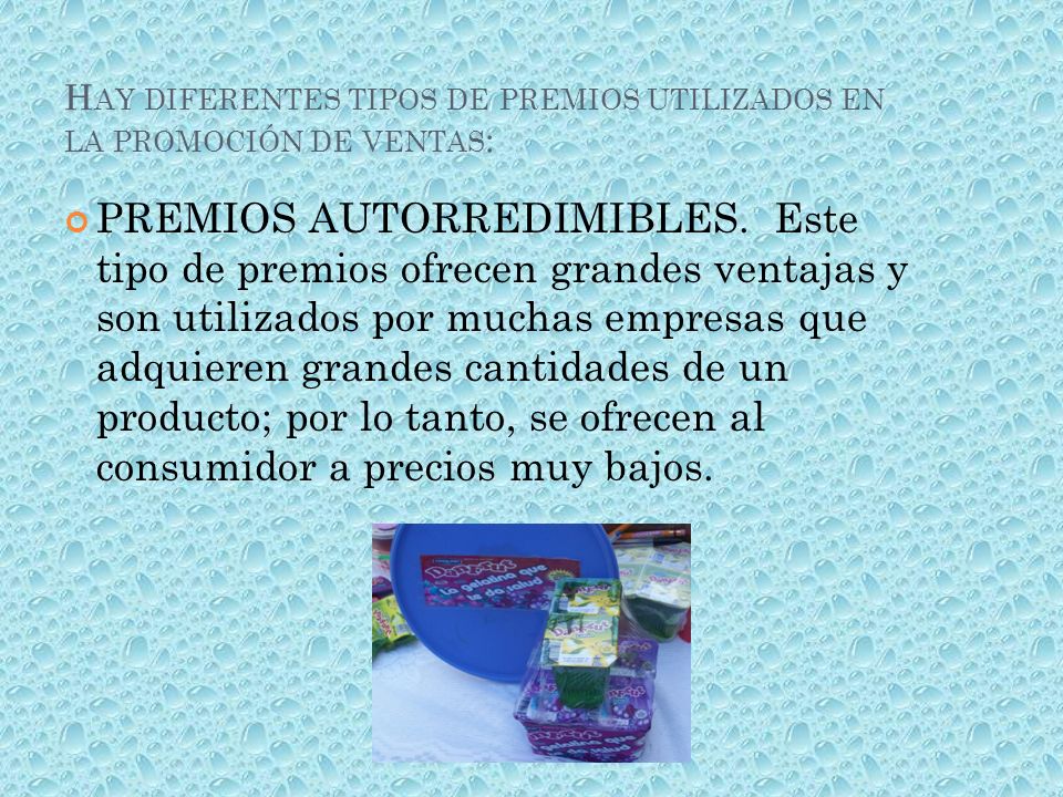 Hay diferentes tipos de premios utilizados en la promoción de ventas: