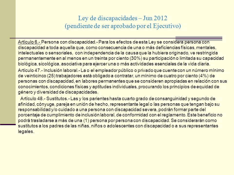 Ley de discapacidades – Jun 2012 (pendiente de ser aprobado por el Ejecutivo)
