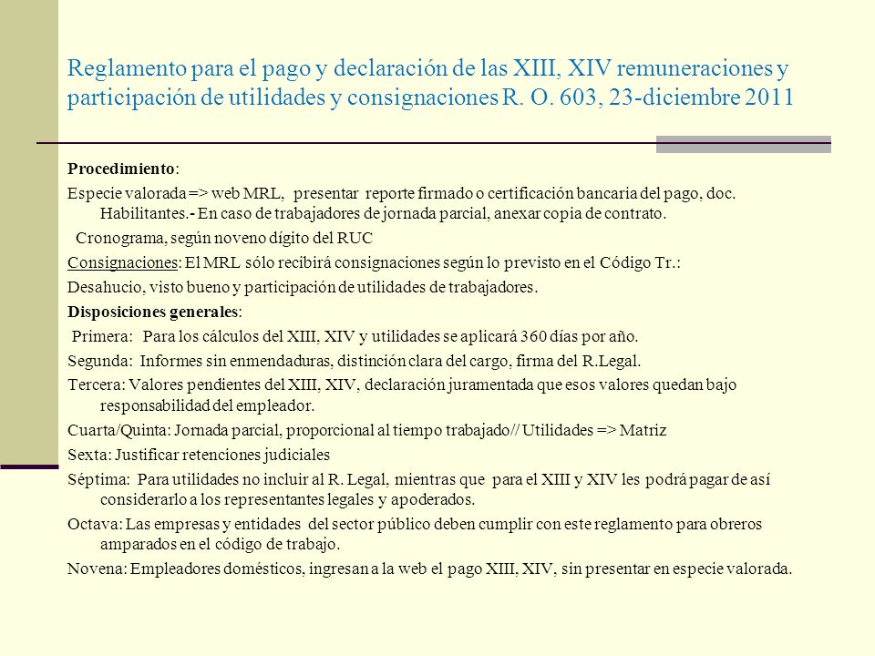 Reglamento para el pago y declaración de las XIII, XIV remuneraciones y participación de utilidades y consignaciones R. O. 603, 23-diciembre 2011