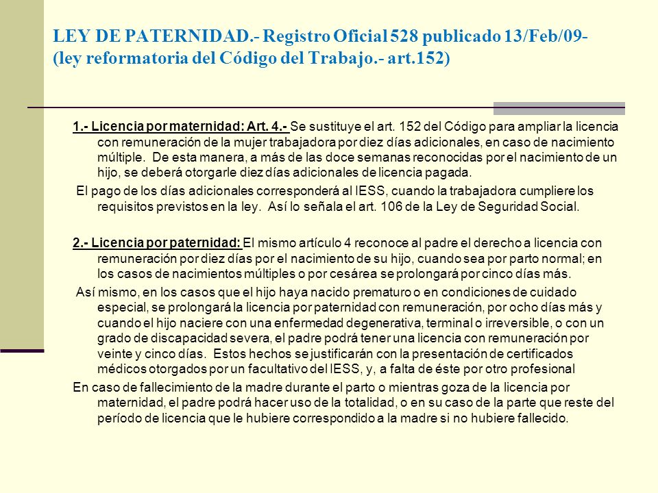 LEY DE PATERNIDAD.- Registro Oficial 528 publicado 13/Feb/09- (ley reformatoria del Código del Trabajo.- art.152)