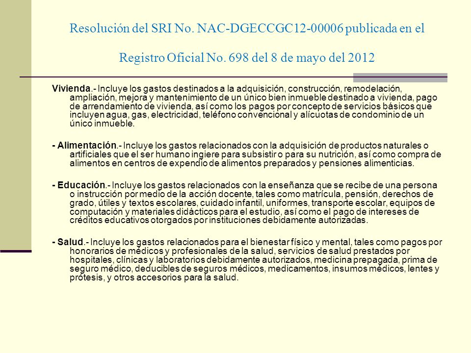 Resolución del SRI No. NAC-DGECCGC publicada en el Registro Oficial No. 698 del 8 de mayo del 2012