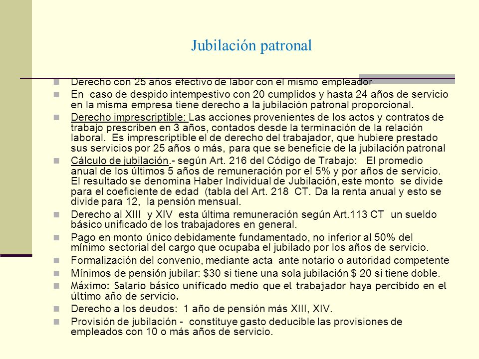 Jubilación patronal Derecho con 25 años efectivo de labor con el mismo empleador.