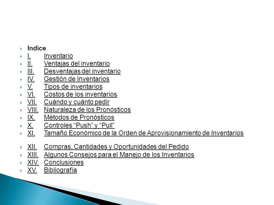 Indice I. Inventario. II. Ventajas del inventario. III. Desventajas del inventario. IV. Gestión de Inventarios.