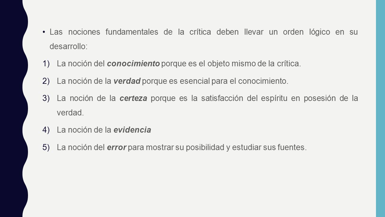 Las nociones fundamentales de la crítica deben llevar un orden lógico en su desarrollo: