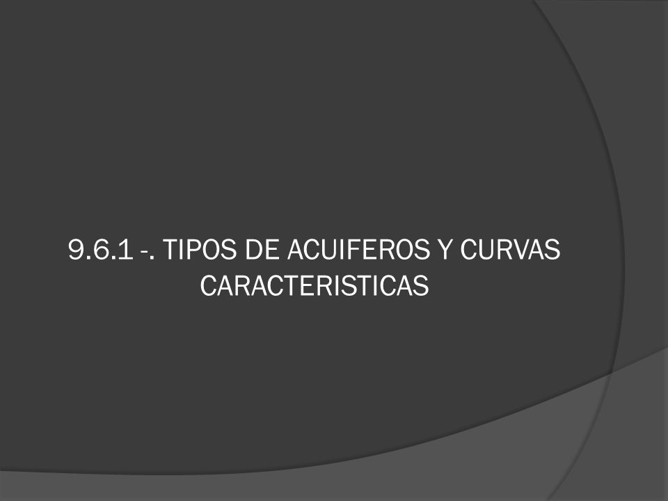 TIPOS DE ACUIFEROS Y CURVAS CARACTERISTICAS