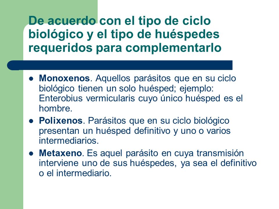 De acuerdo con el tipo de ciclo biológico y el tipo de huéspedes requeridos para complementarlo