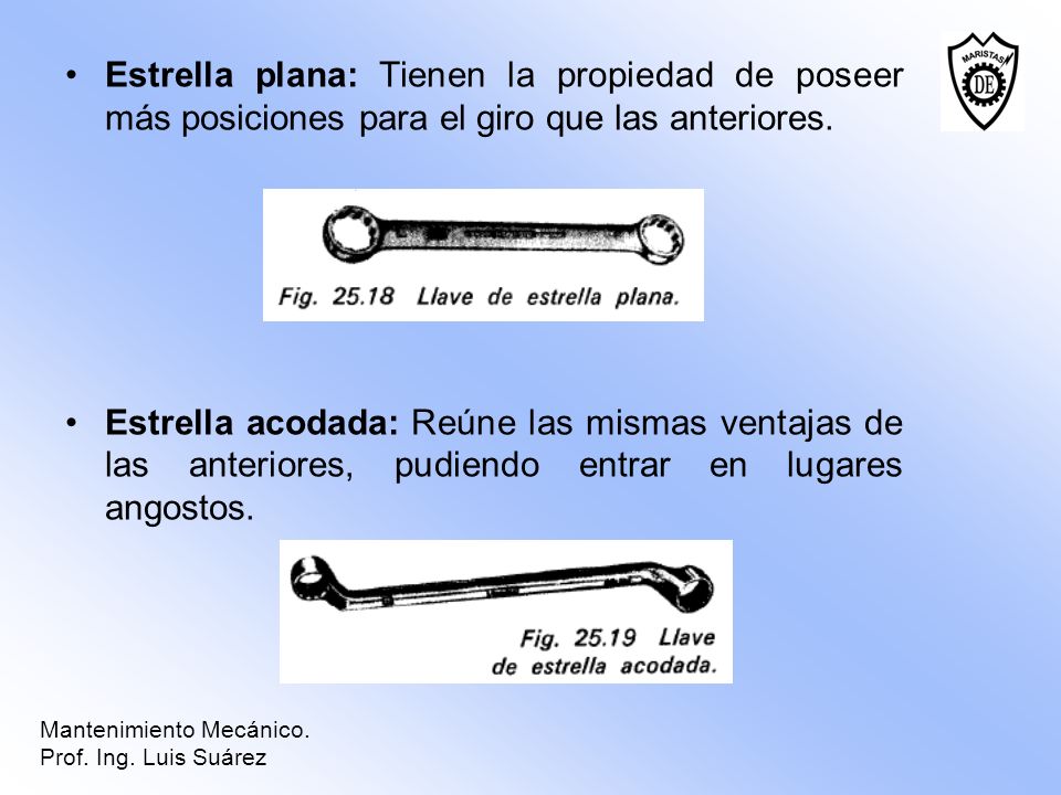 Estrella plana: Tienen la propiedad de poseer más posiciones para el giro que las anteriores.