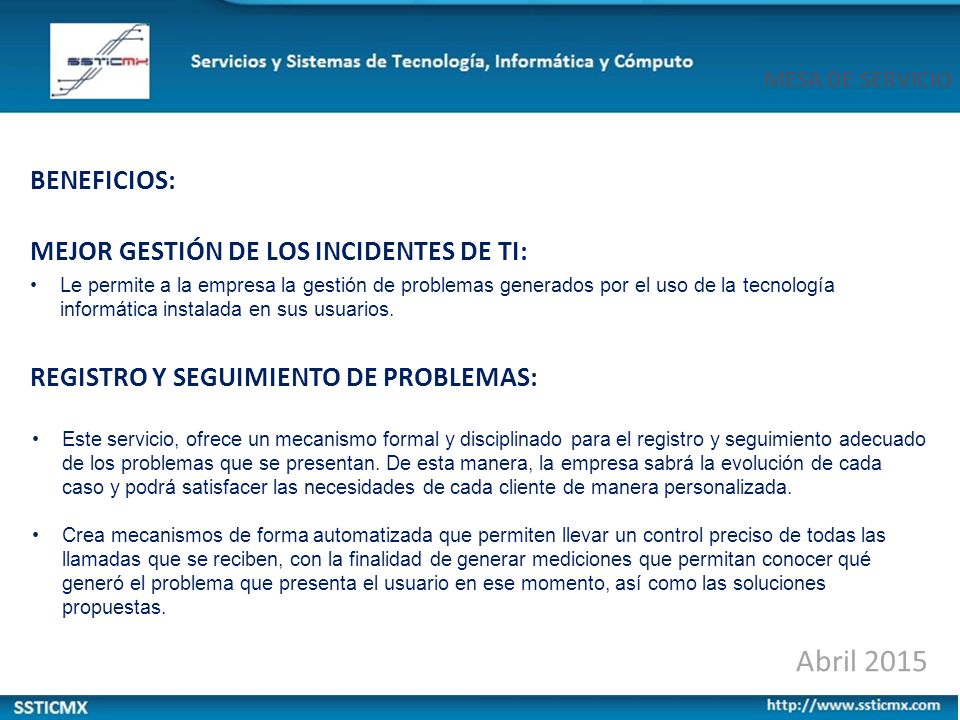 Abril 2015 BENEFICIOS: MEJOR GESTIÓN DE LOS INCIDENTES DE TI: