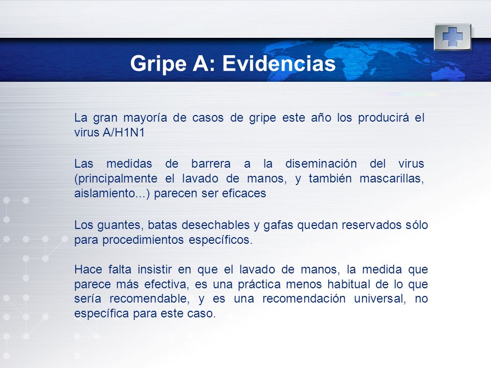 Gripe A: Evidencias La gran mayoría de casos de gripe este año los producirá el virus A/H1N1.