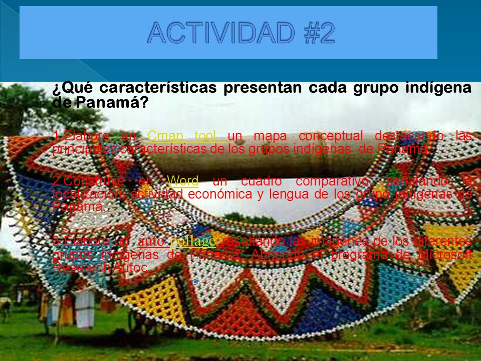 ACTIVIDAD #2 ¿Qué características presentan cada grupo indígena de Panamá