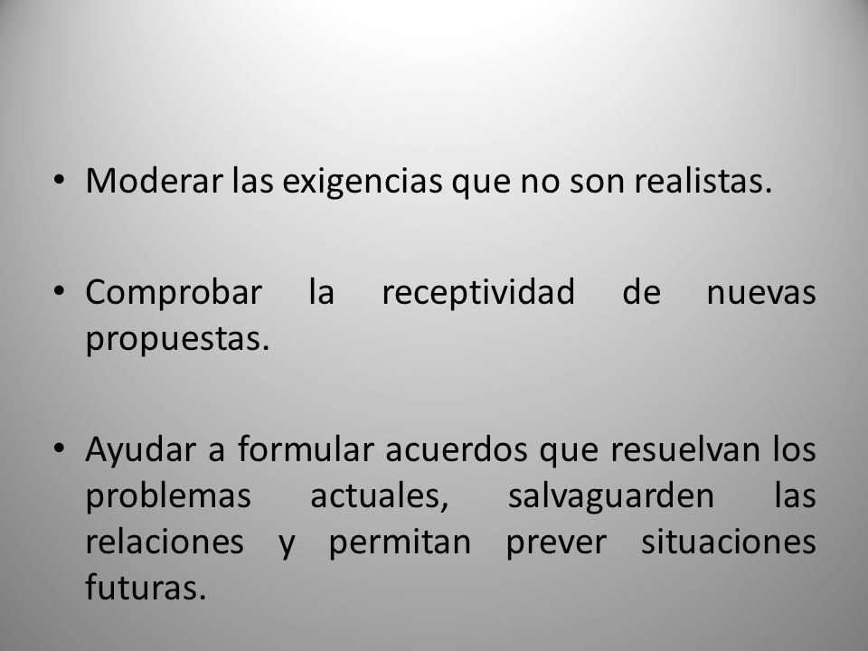 Moderar las exigencias que no son realistas.
