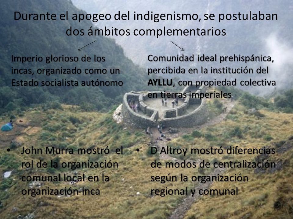 Durante el apogeo del indigenismo, se postulaban dos ámbitos complementarios