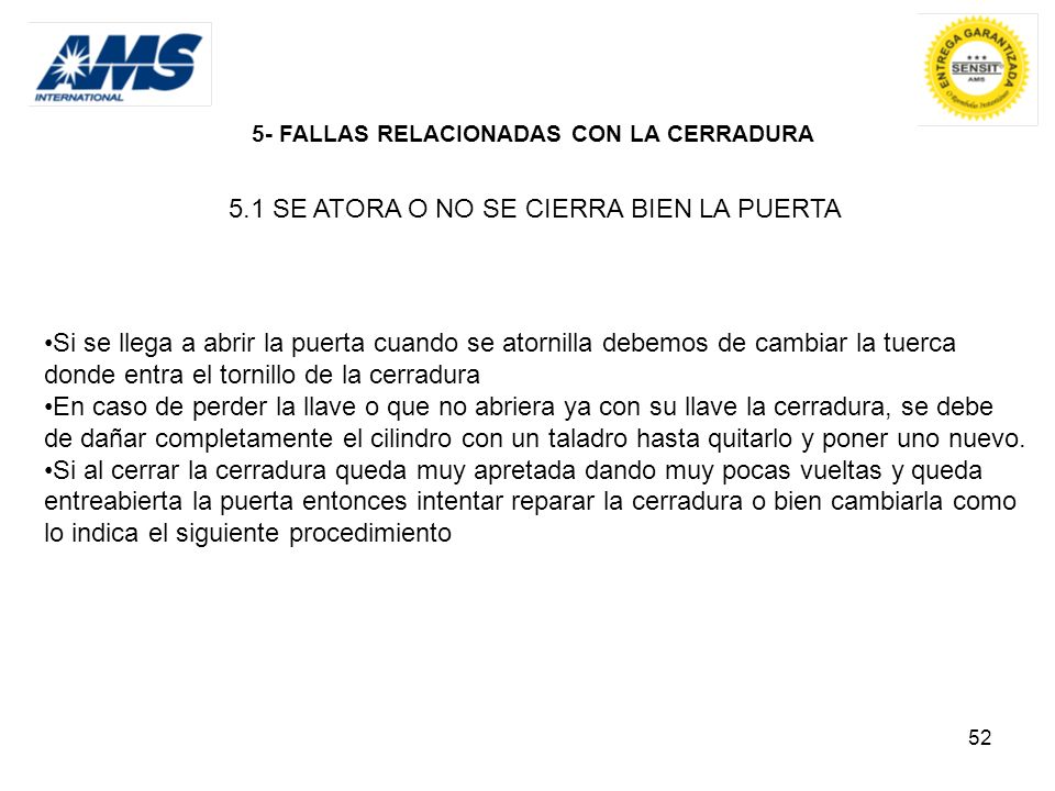 5.1 SE ATORA O NO SE CIERRA BIEN LA PUERTA
