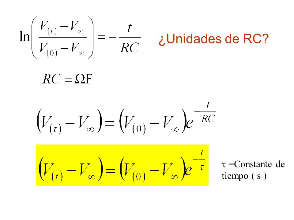 ¿Unidades de RC  =Constante de tiempo ( s )