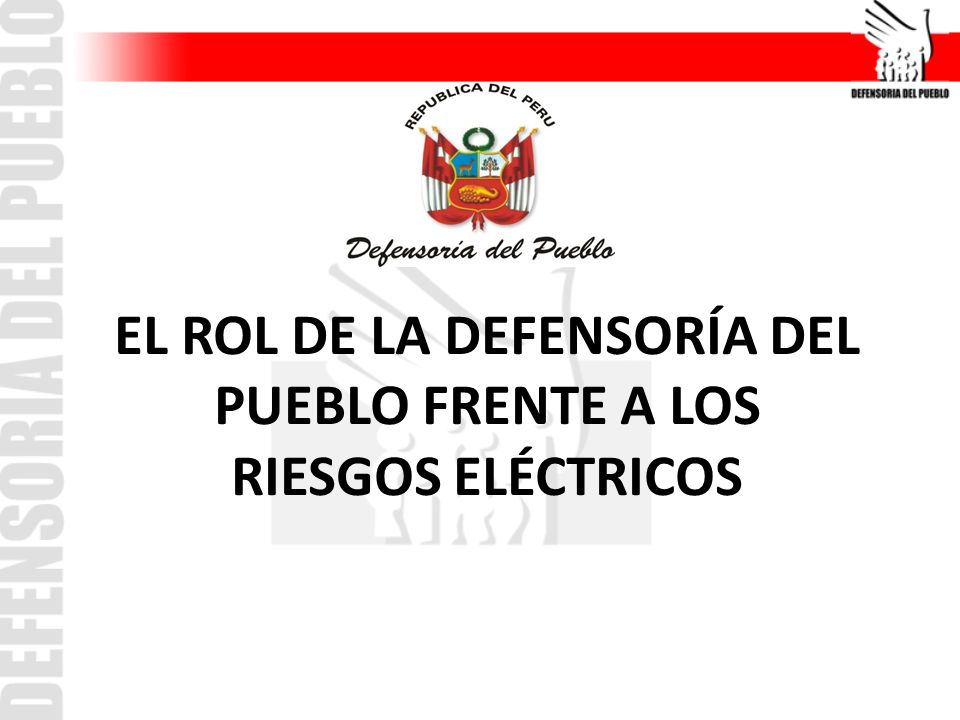 EL ROL DE LA DEFENSORÍA DEL PUEBLO FRENTE A LOS RIESGOS ELÉCTRICOS