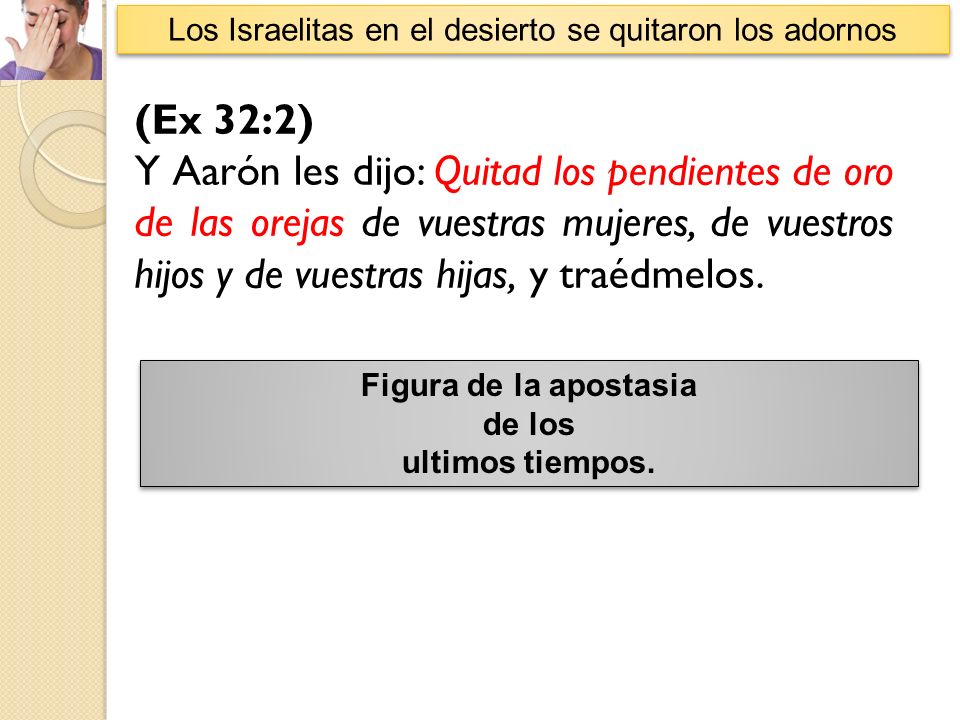 Los Israelitas en el desierto se quitaron los adornos