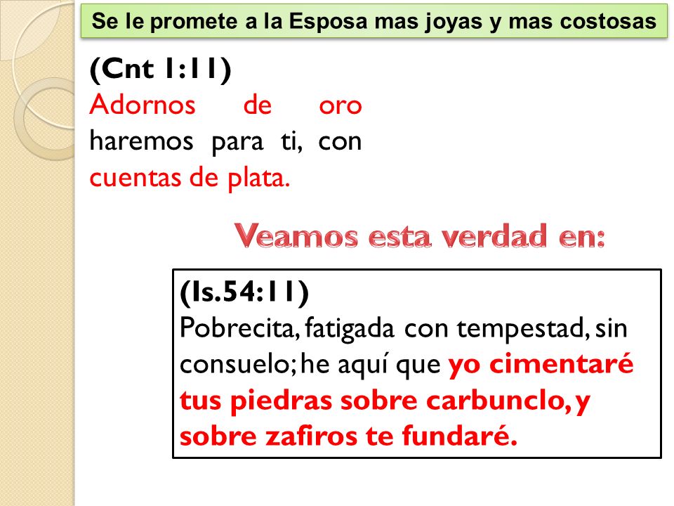 Se le promete a la Esposa mas joyas y mas costosas