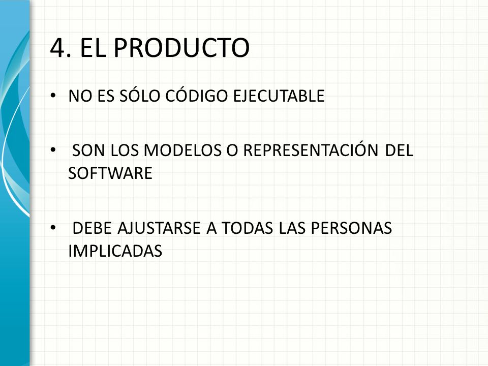 4. EL PRODUCTO NO ES SÓLO CÓDIGO EJECUTABLE