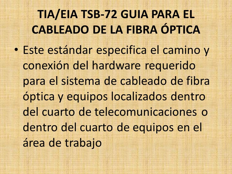 TIA/EIA TSB-72 GUIA PARA EL CABLEADO DE LA FIBRA ÓPTICA