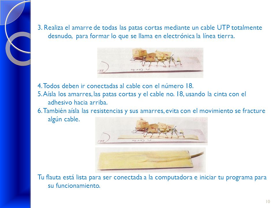 3. Realiza el amarre de todas las patas cortas mediante un cable UTP totalmente desnudo, para formar lo que se llama en electrónica la línea tierra.