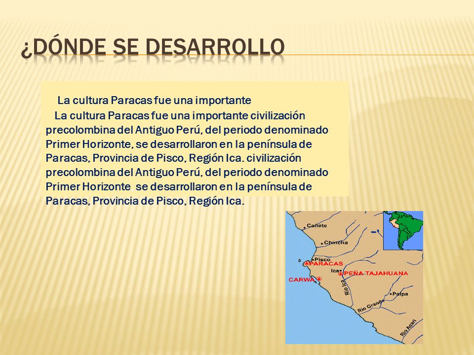 ¿DÓNDE SE DESARROLLO La cultura Paracas fue una importante